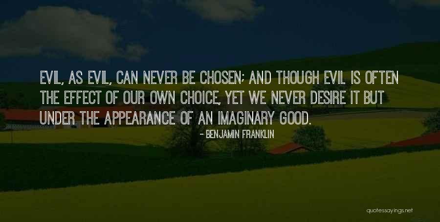 Good And Evil Choices Quotes By Benjamin Franklin Good And Evil Choices Quotes By Benjamin Franklin