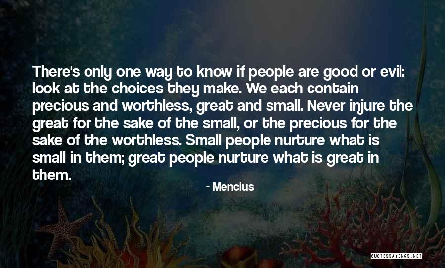Good And Evil Choices Quotes By Mencius Good And Evil Choices Quotes By Mencius