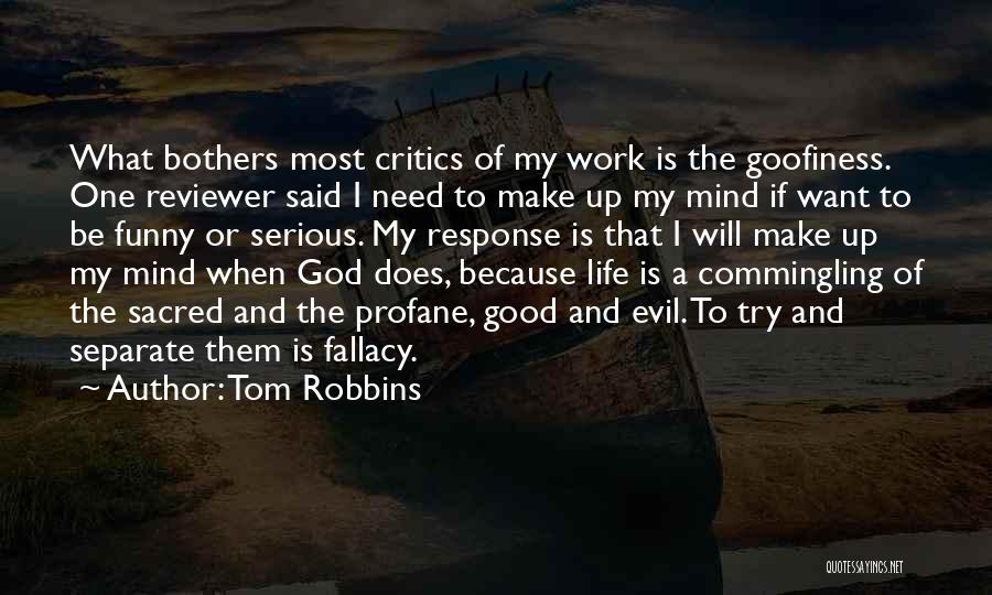 Good And Evil Funny Quotes By Tom Robbins