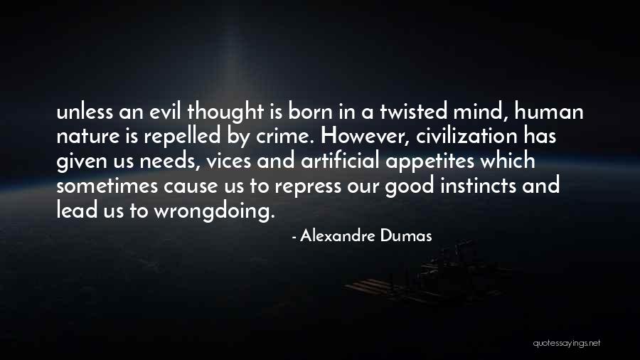 Good And Evil Human Nature Quotes By Alexandre Dumas