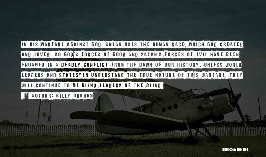 Good And Evil Human Nature Quotes By Billy Graham