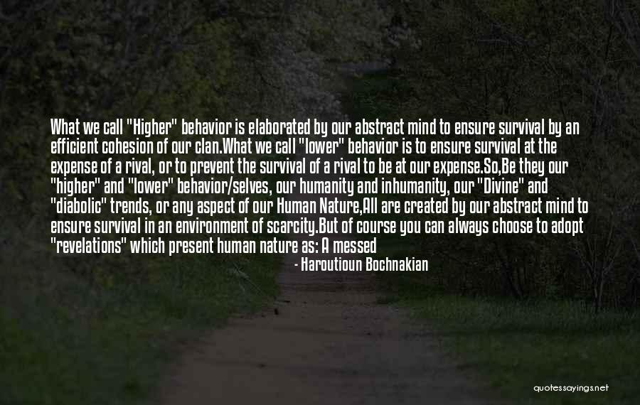 Good And Evil Human Nature Quotes By Haroutioun Bochnakian Good And Evil Human Nature Quotes By Haroutioun Bochnakian