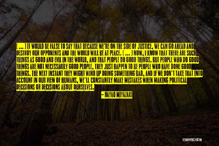 Good And Evil Human Nature Quotes By Hayao Miyazaki Good And Evil Human Nature Quotes By Hayao Miyazaki