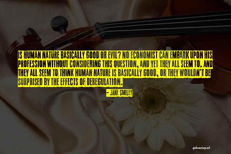 Good And Evil Human Nature Quotes By Jane Smiley