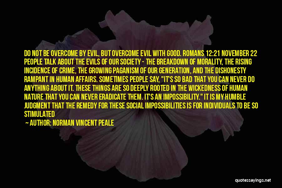 Good And Evil Human Nature Quotes By Norman Vincent Peale