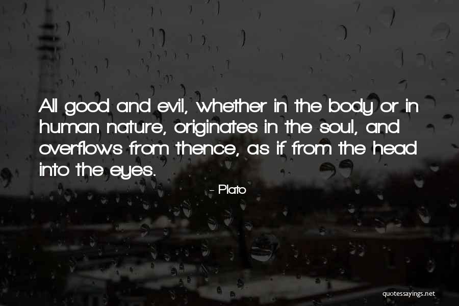 Good And Evil Human Nature Quotes By Plato