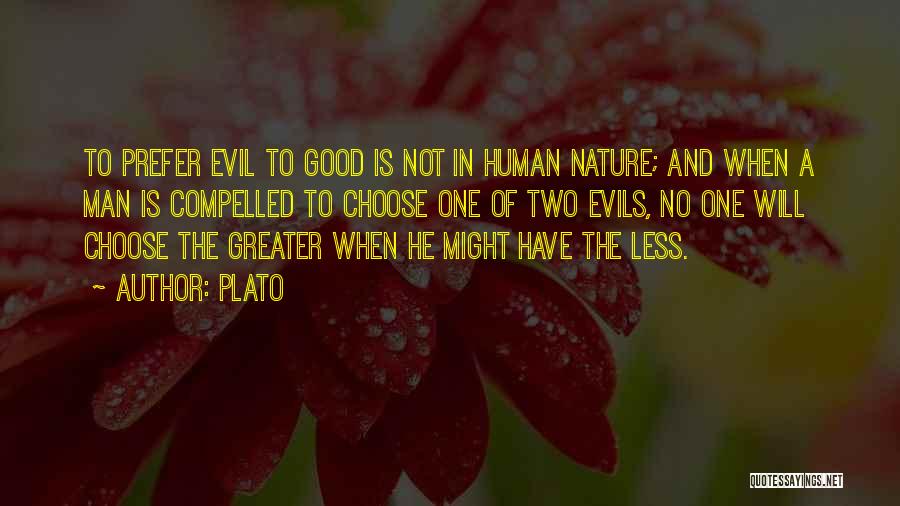 Good And Evil Human Nature Quotes By Plato