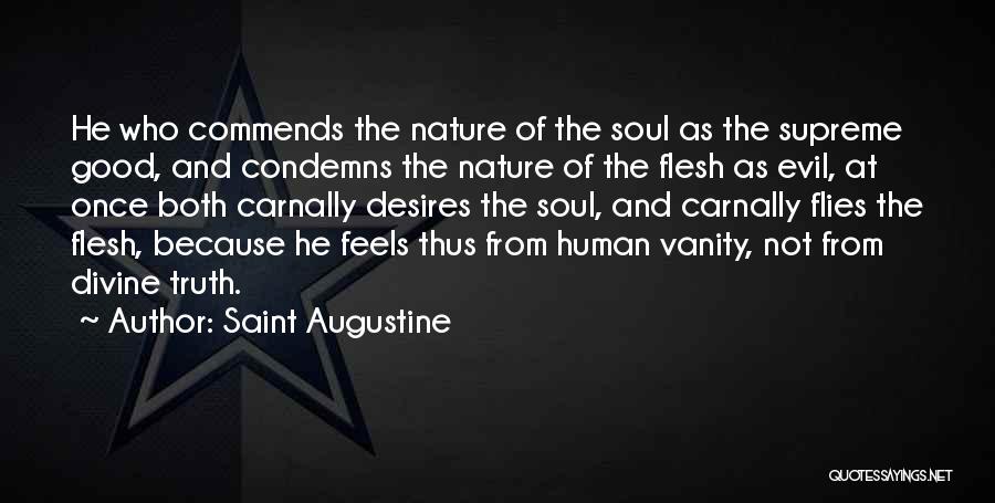 Good And Evil Human Nature Quotes By Saint Augustine