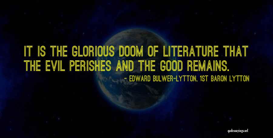 Good And Evil In Literature Quotes By Edward Bulwer-Lytton, 1st Baron Lytton