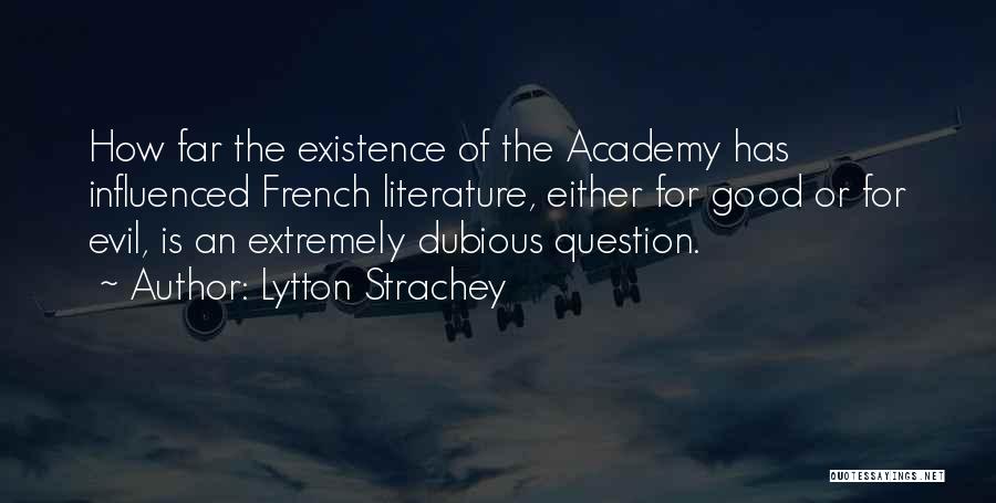 Good And Evil In Literature Quotes By Lytton Strachey