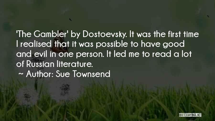 Good And Evil In Literature Quotes By Sue Townsend