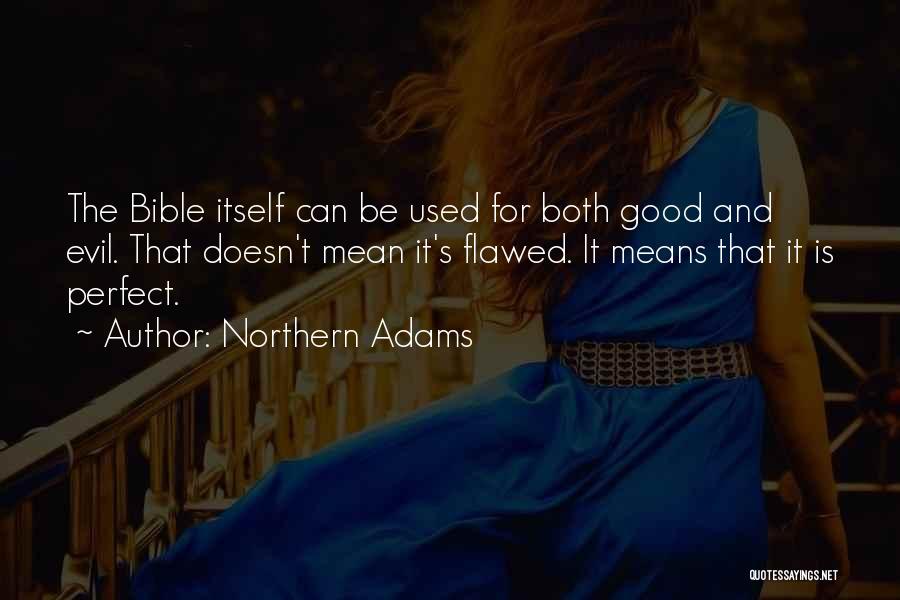 Good And Evil In The Bible Quotes By Northern Adams