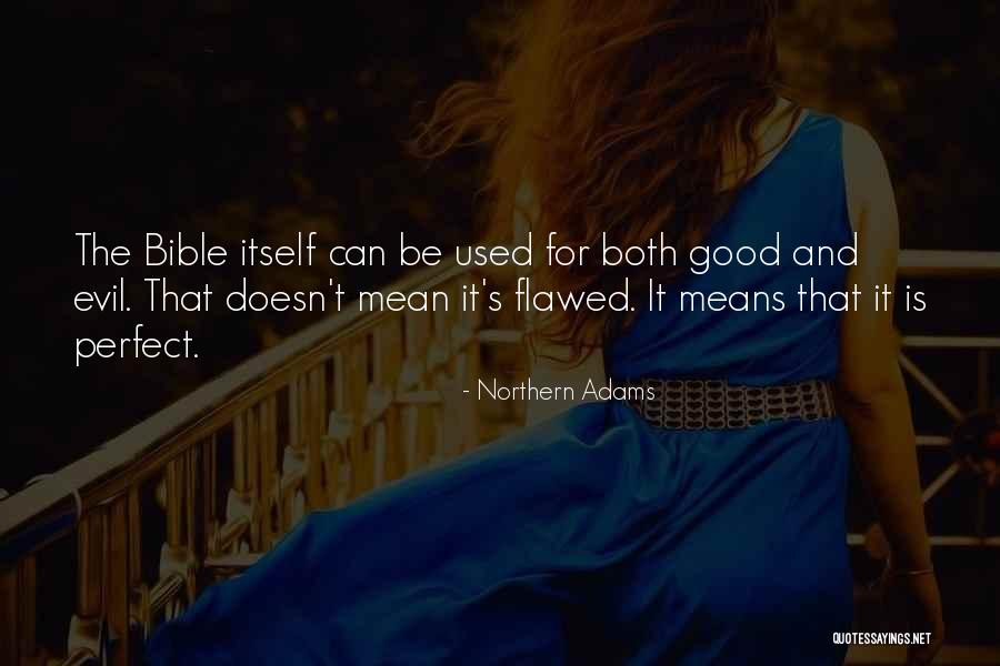 Good And Evil In The Bible Quotes By Northern Adams Good And Evil In The Bible Quotes By Northern Adams