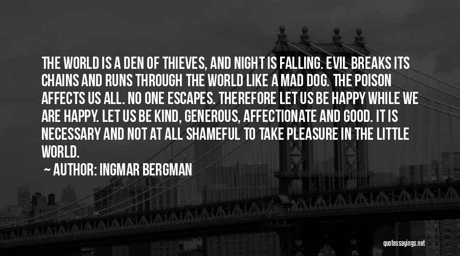 Good And Evil In Us Quotes By Ingmar Bergman