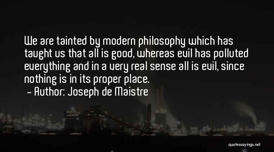 Good And Evil In Us Quotes By Joseph De Maistre
