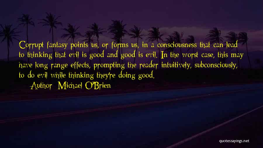 Good And Evil In Us Quotes By Michael O'Brien