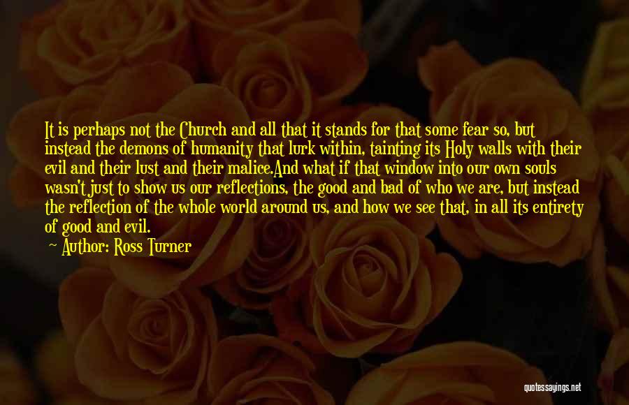 Good And Evil In Us Quotes By Ross Turner