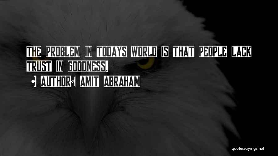 Good And Evil Quotes By Amit Abraham