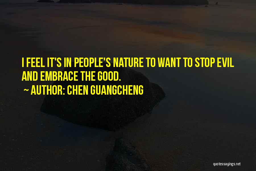 Good And Evil Quotes By Chen Guangcheng