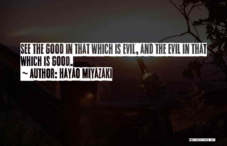 Good And Evil Quotes By Hayao Miyazaki