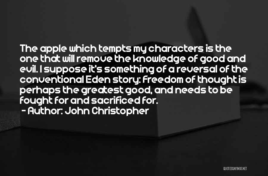 Good And Evil Quotes By John Christopher