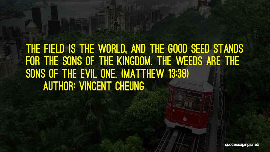 Good And Evil Quotes By Vincent Cheung