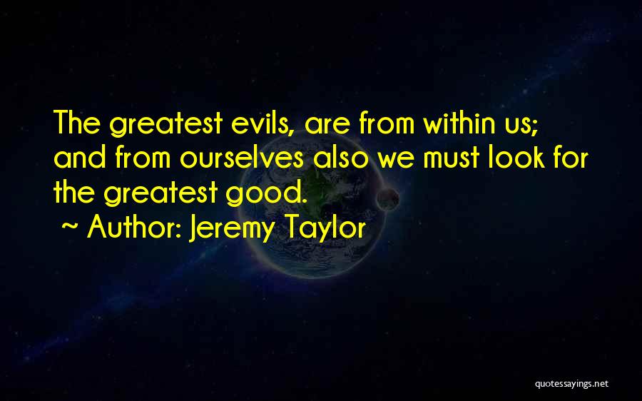 Good And Evil Within Us Quotes By Jeremy Taylor