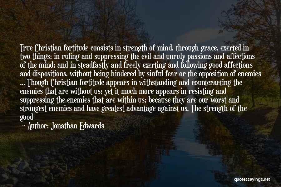 Good And Evil Within Us Quotes By Jonathan Edwards