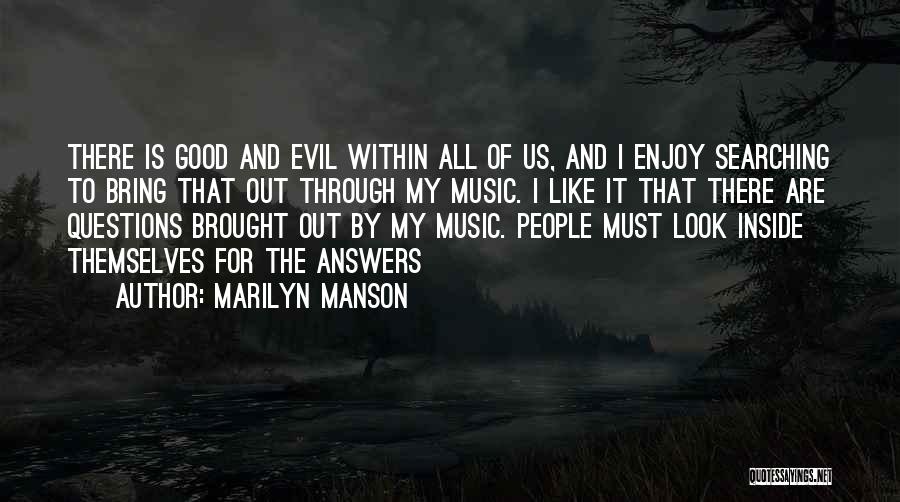 Good And Evil Within Us Quotes By Marilyn Manson