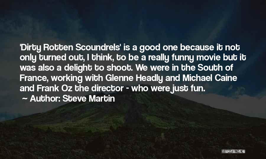 Good And Funny Movie Quotes By Steve Martin