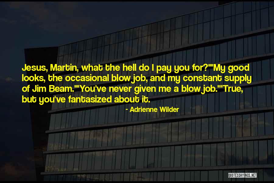 Good And Funny Quotes By Adrienne Wilder