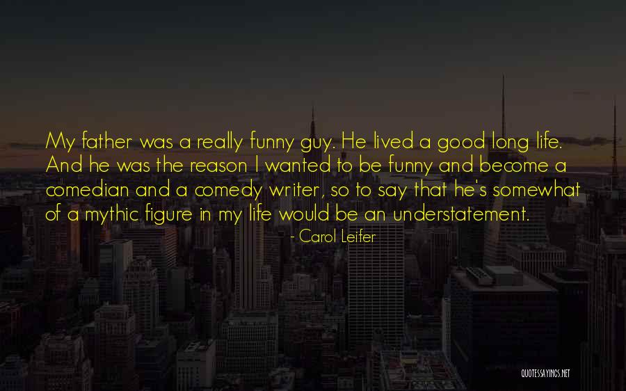 Good And Funny Quotes By Carol Leifer