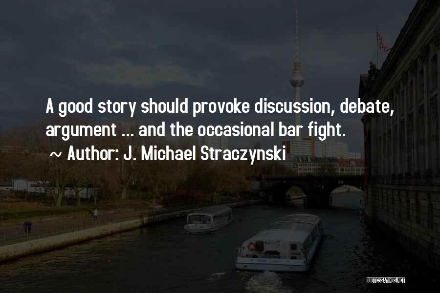 Good And Funny Quotes By J. Michael Straczynski