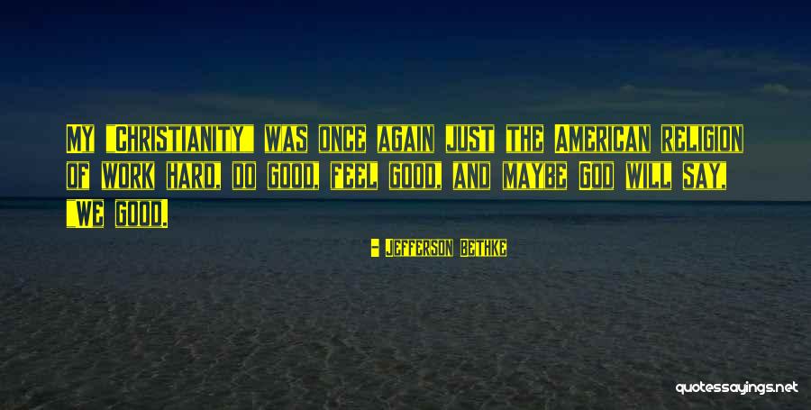 Good And Funny Quotes By Jefferson Bethke Good And Funny Quotes By Jefferson Bethke