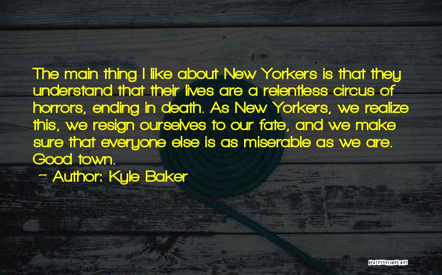 Good And Funny Quotes By Kyle Baker