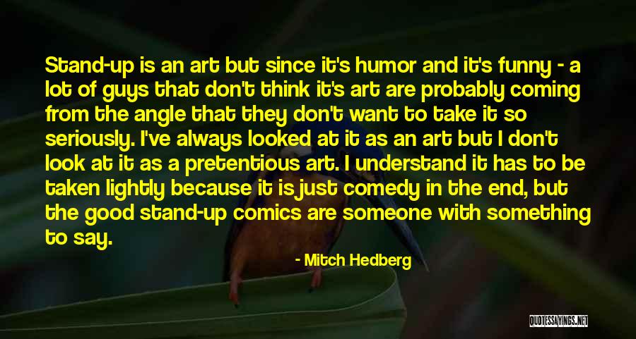 Good And Funny Quotes By Mitch Hedberg