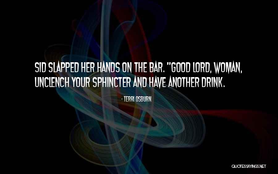 Good And Funny Quotes By Terri Osburn Good And Funny Quotes By Terri Osburn