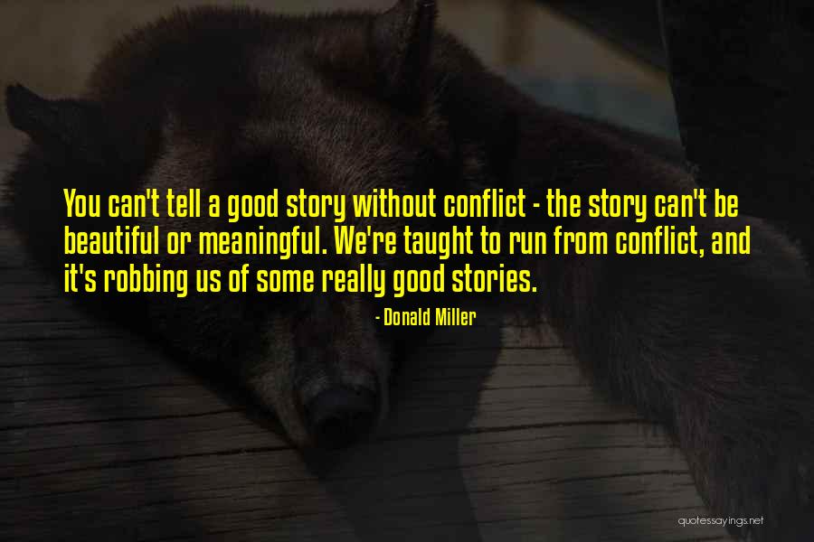 Good And Meaningful Quotes By Donald Miller