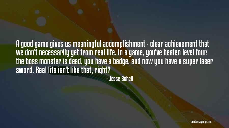 Good And Meaningful Quotes By Jesse Schell