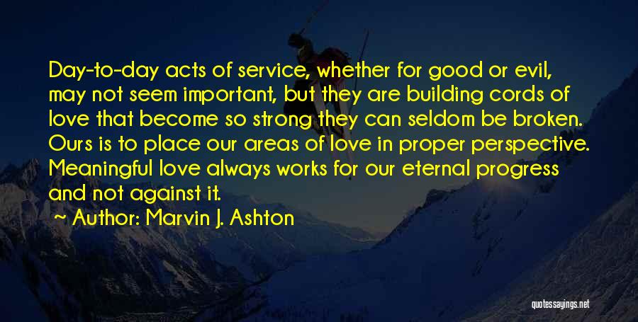 Good And Meaningful Quotes By Marvin J. Ashton