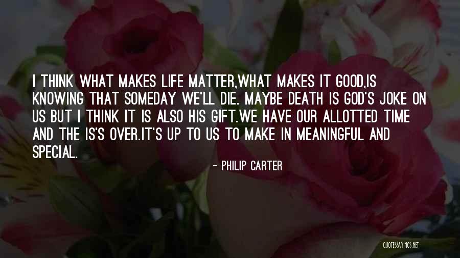 Good And Meaningful Quotes By Philip Carter