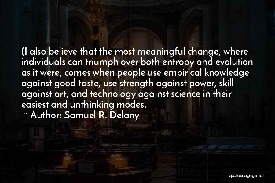 Good And Meaningful Quotes By Samuel R. Delany