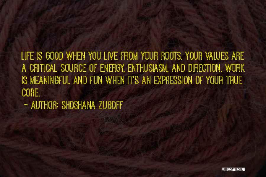 Good And Meaningful Quotes By Shoshana Zuboff