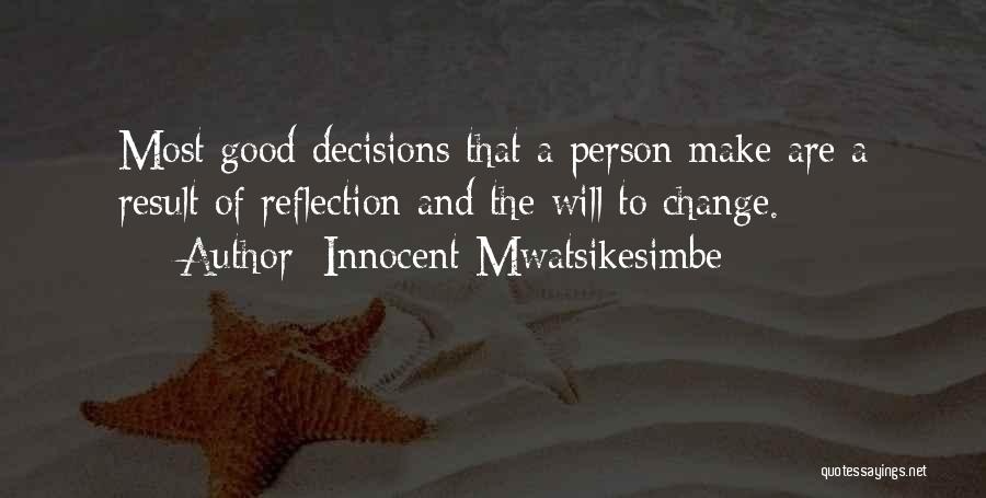 Good And Motivational Quotes By Innocent Mwatsikesimbe