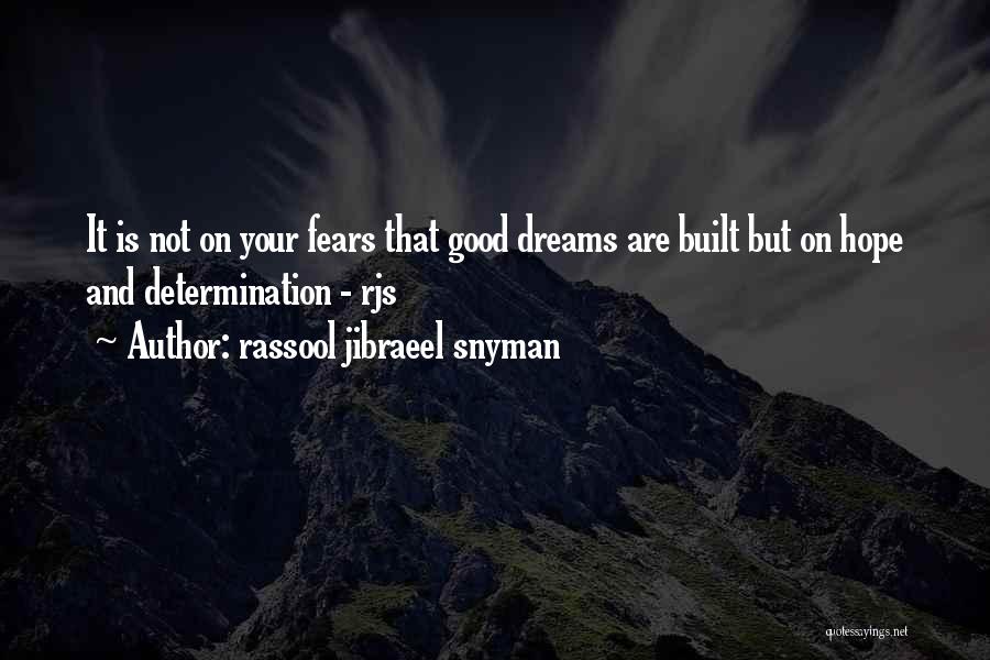 Good And Motivational Quotes By Rassool Jibraeel Snyman