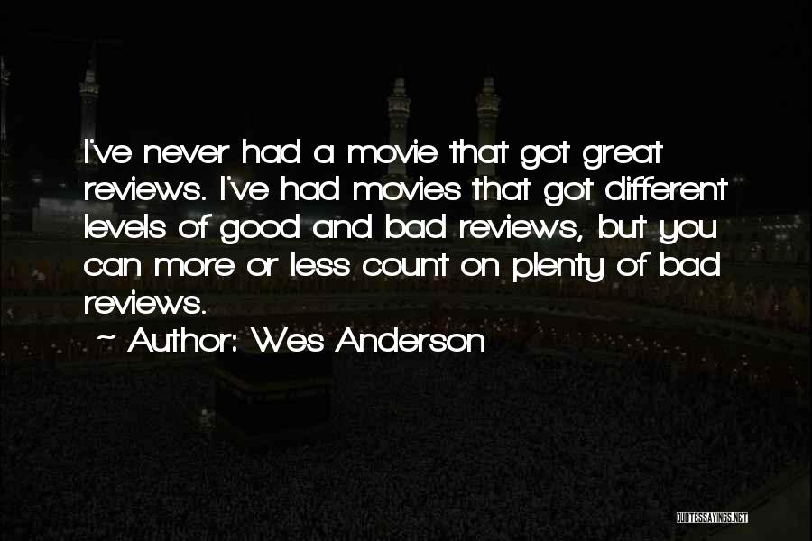 Good And Plenty Quotes By Wes Anderson