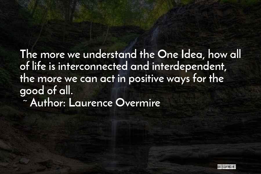 Good And Positive Quotes By Laurence Overmire