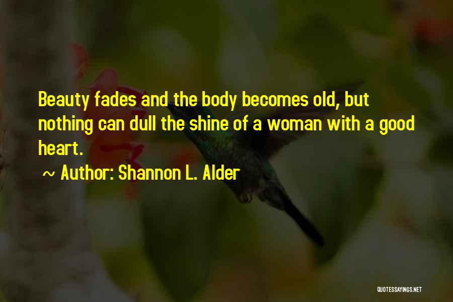 Good And Positive Quotes By Shannon L. Alder