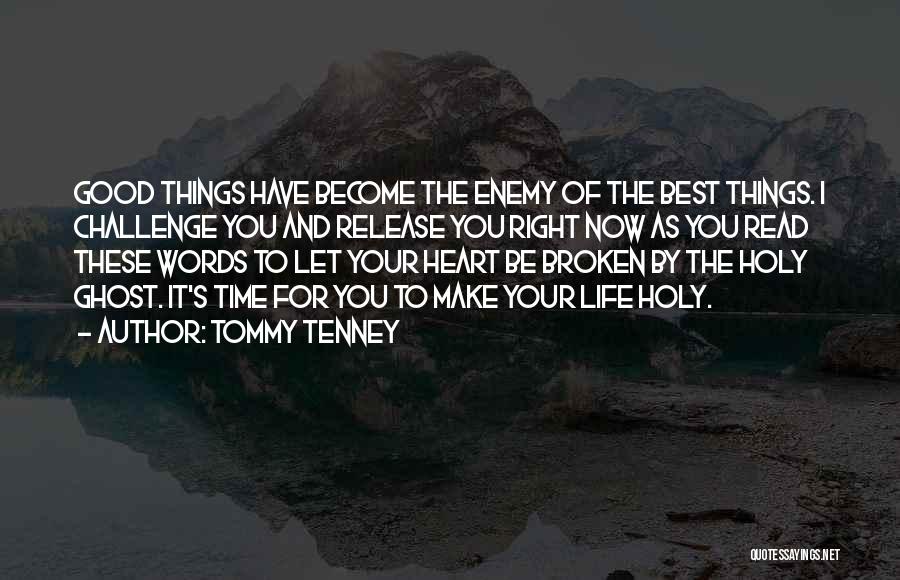 Good And Right Quotes By Tommy Tenney