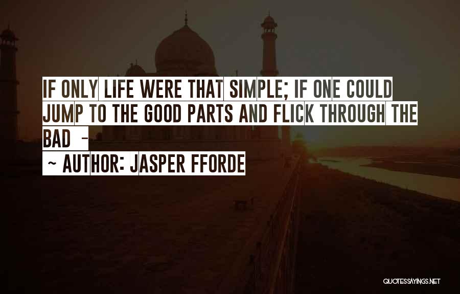 Good And Simple Quotes By Jasper Fforde